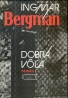 Ingmar Bergman- Dobrá vôľa