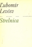 Ľubomír Levčev: Strelnica