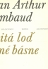 Jean Arthur Rimbaud : Opitá loď a iné básne 