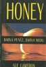 Sue Cameron-HONEY , Barva peněz, barva medu