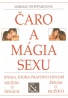 Miriam Stoppardová- Čaro a mágia sexu