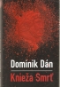 Dominik Dán- Knieža Smrť