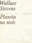 Wallace Stevens: Planéta na stole