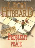 L.Ron Hubbard- Problémy práce